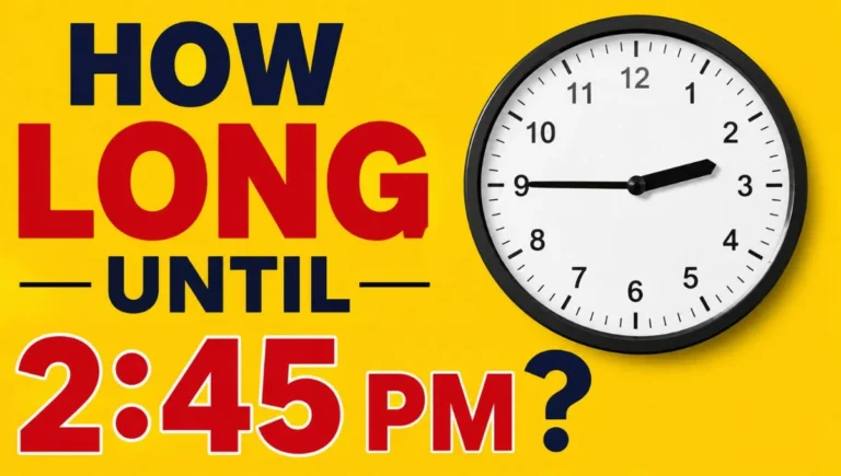How Long Until 2:45 PM?