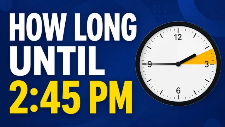 How Long Until 2:45 PM