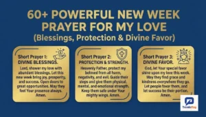  60+ Powerful New Week Prayer For My Love (Blessings, Protection & Divine Favor)