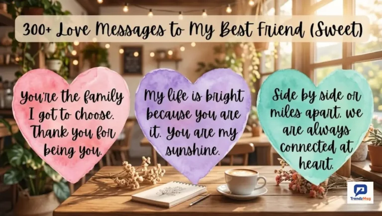 300+ Love Messages to My Best Friend (Sweet)