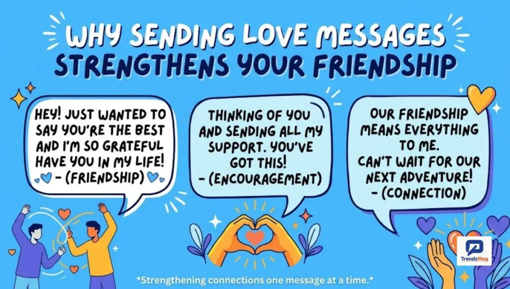 Why Sending Love Messages Strengthens Your Friendship
