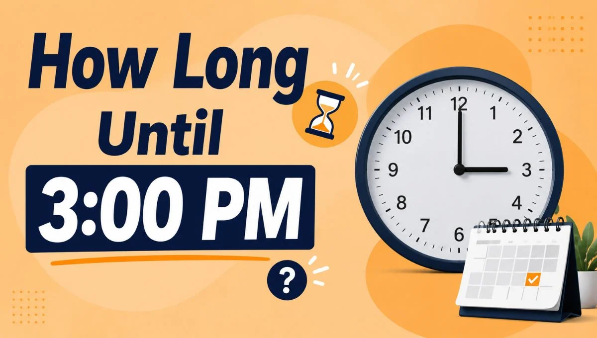 How Long Until 3:00 PM