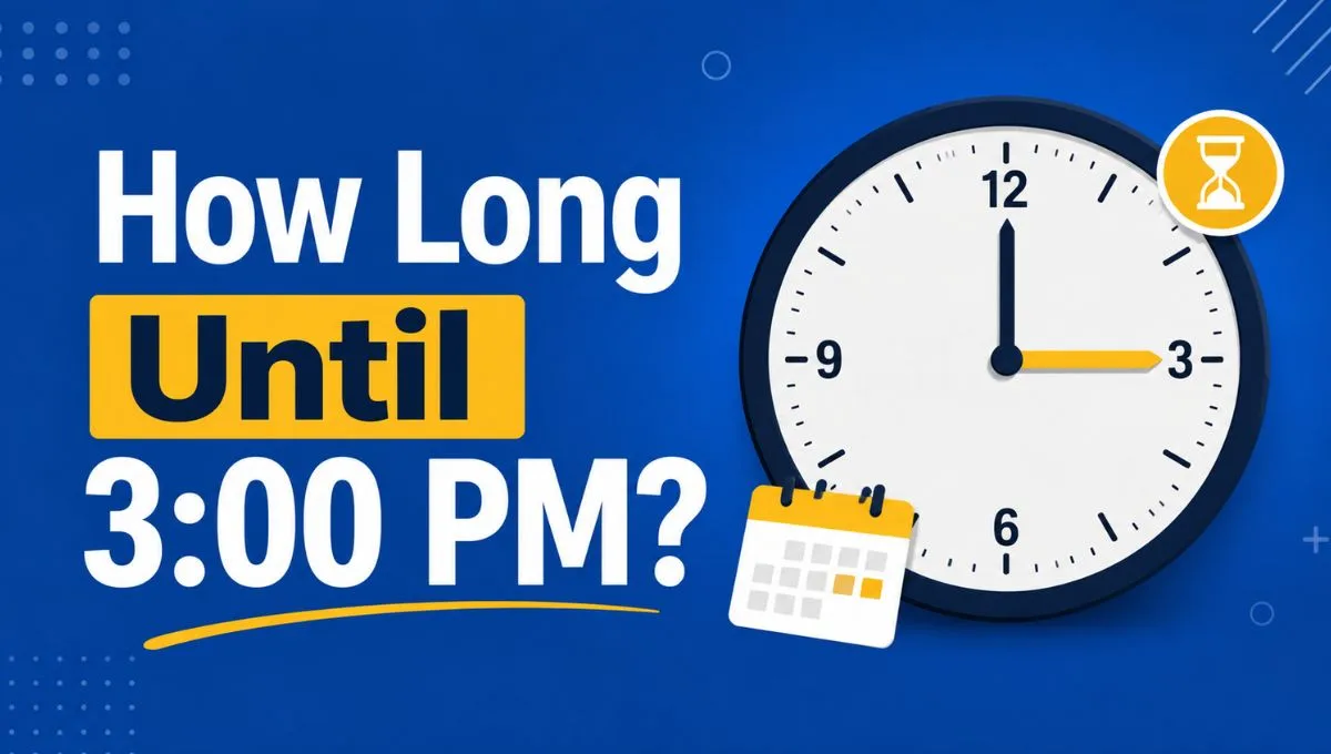 How Long Until 3:00 PM?